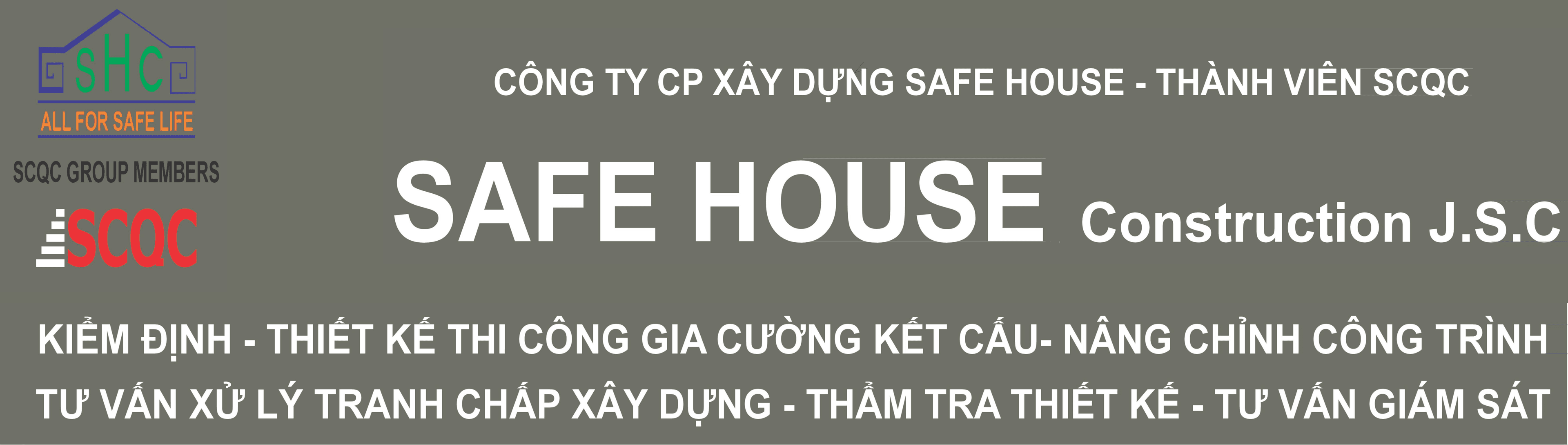 Công ty CP Xây Dựng Safe House - Thành Viên SCQC